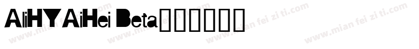 AliHYAiHei Beta字体转换